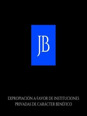 cover image of EXPROPIACIÓN a FAVOR DE INSTITUCIONES PRIVADAS DE CARÁCTER BENÉFICO